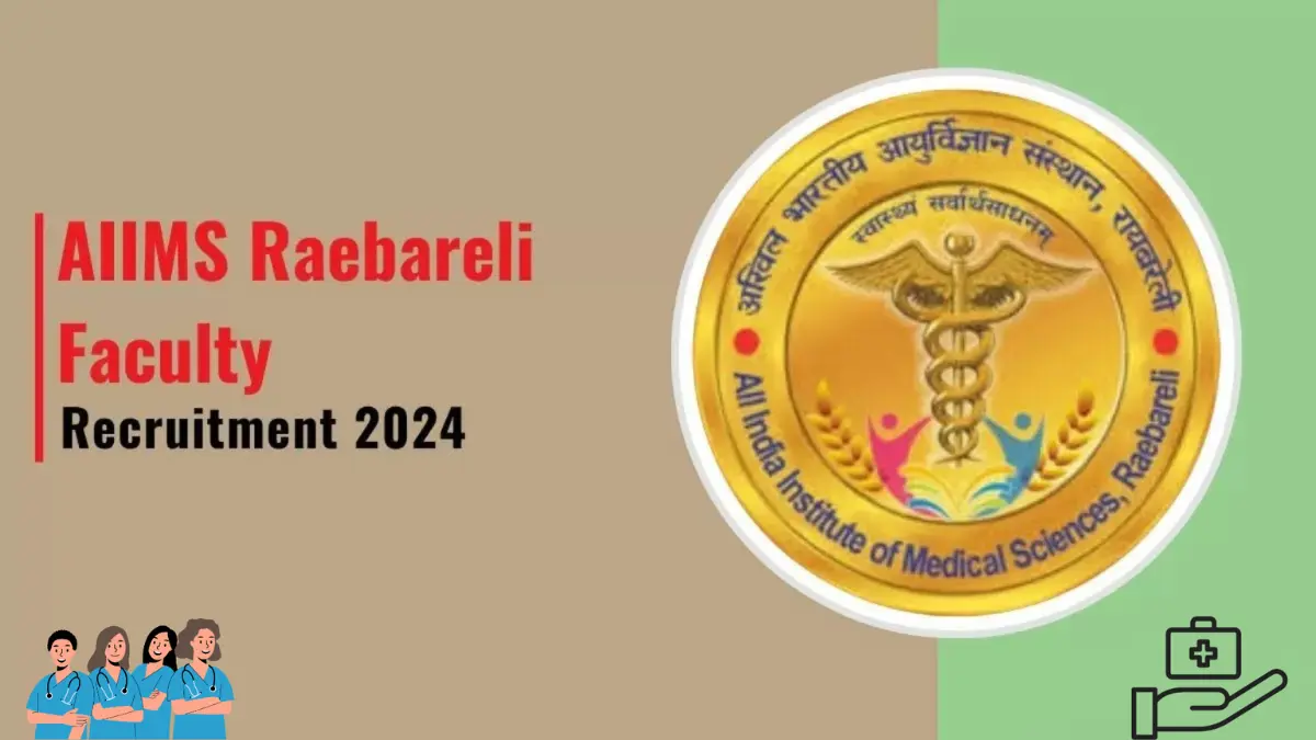 AIIMS Raebareli Senior Resident Recruitment: Notification, Vacancy, How to Apply